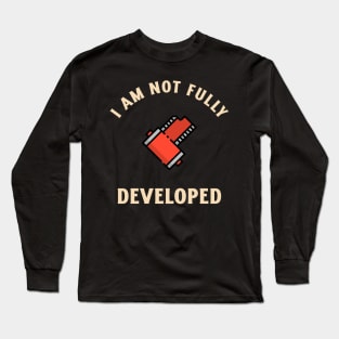 I'm not fully developed analog photography darkroom photographer gift Long Sleeve T-Shirt